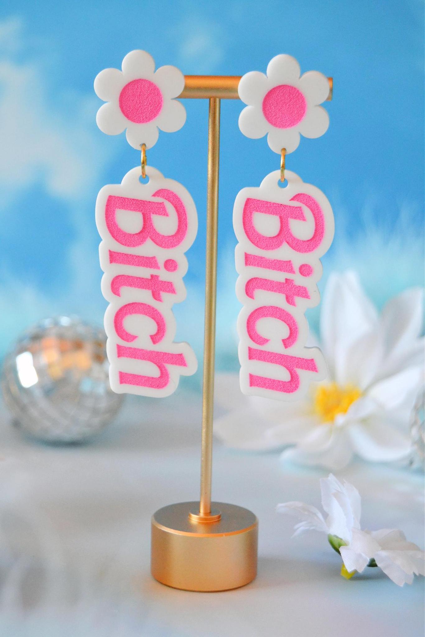 Barbie Bitch Earrings